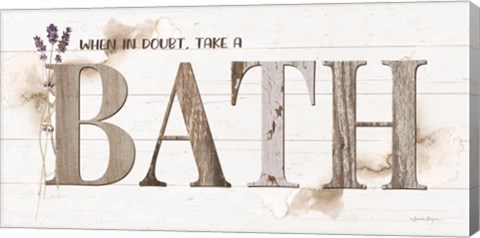Framed When in Doubt, Take a Bath Print