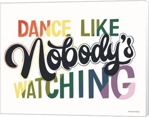 Framed Dance Like Nobody&#39;s Watching Print