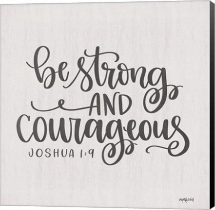 Framed Be Strong and Courageous Print