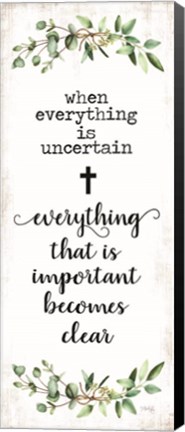Framed What&#39;s Important Becomes Clear Print