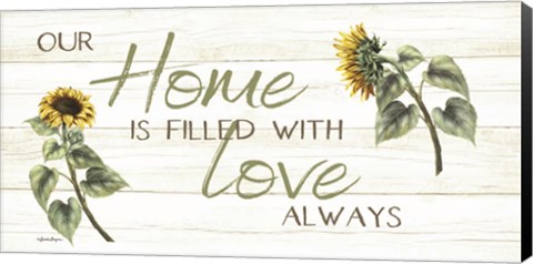 Framed This Home Is Filled with Love Always Print