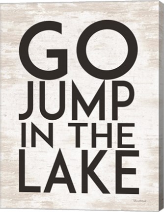 Framed Go Jump in the Lake Print