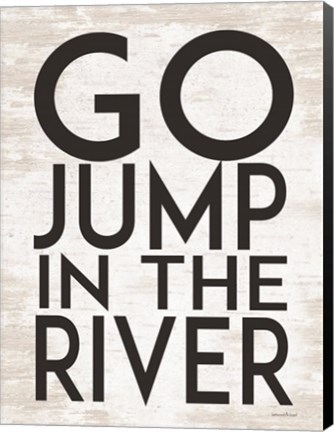 Framed Go Jump in the River Print