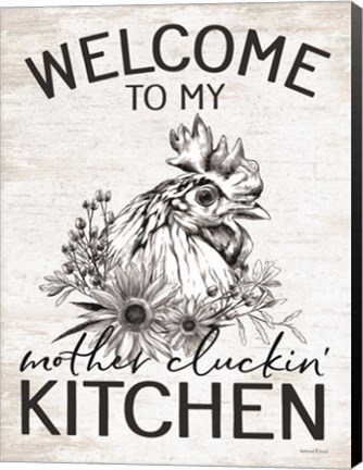 Framed Welcome to My Mother Cluckin&#39; Kitchen Print