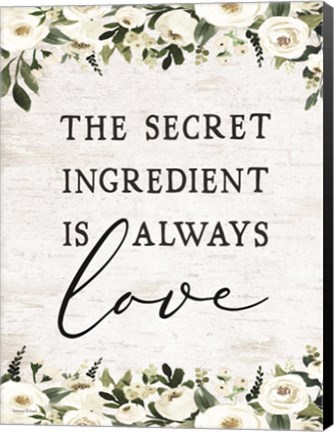 Framed Secret Ingredient is Always Love Print