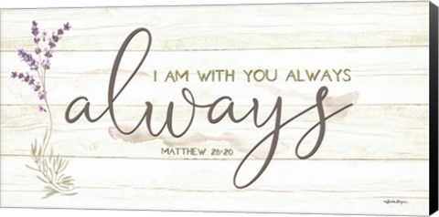 Framed I Am with You Always Print