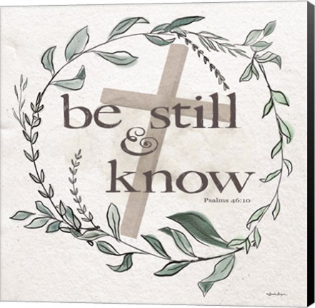 Framed Be Still &amp; Know Print