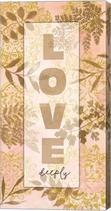 Framed Love Deeply Print