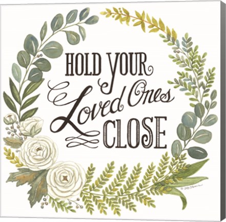 Framed Hold Your Loved Ones Close Print