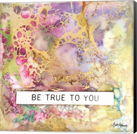 Framed Be True to You Print