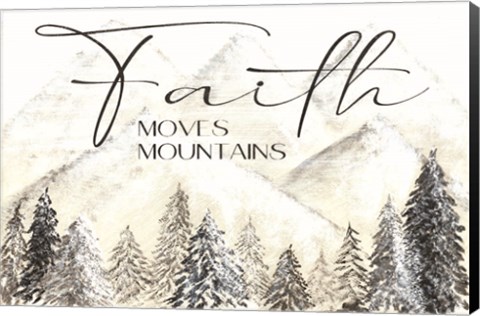 Framed Faith Moves Mountains Print