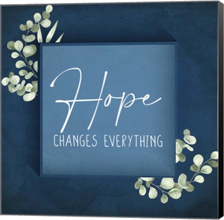 Framed Hope Changes Everything Print