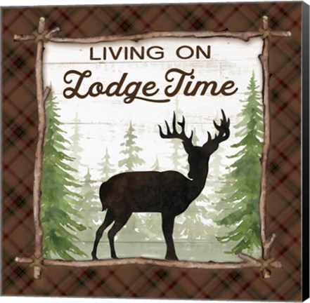 Framed Living on Lodge Time Print