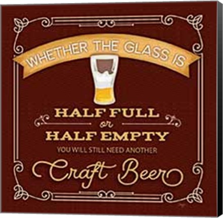 Framed Half Full or Half Empty Craft Beer Print