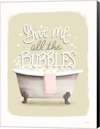 Framed Give Me all the Bubbles Print