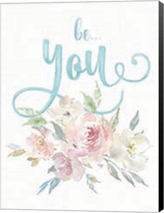 Framed Be You Floral Print