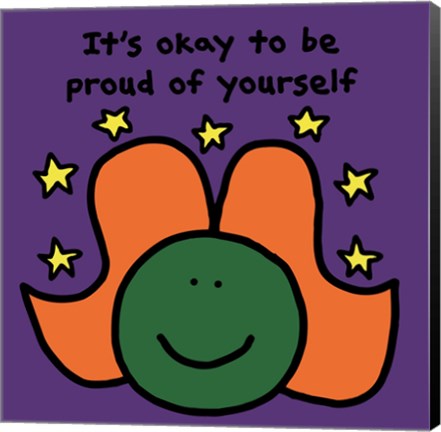 Framed It's Okay to Be Proud of Yourself Print