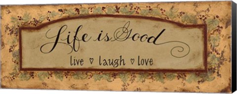 Framed Life Is Good Print