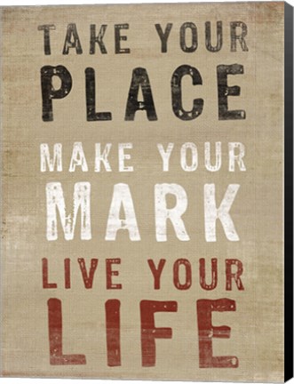 Framed Take Your Place Print