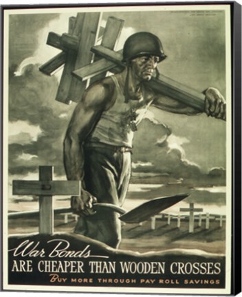 Framed War Bonds are Cheaper than Wooden Crosses Print