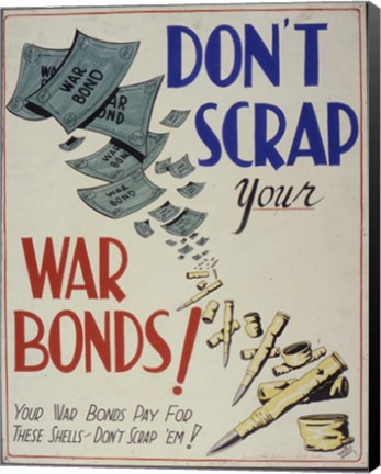 Framed Don&#39;t Scrap Your War Bonds Print