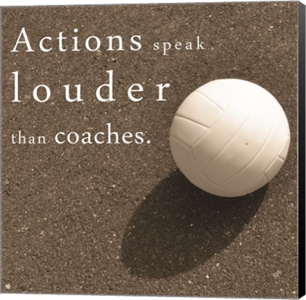 Framed Actions Speak Louder than Coaches Print