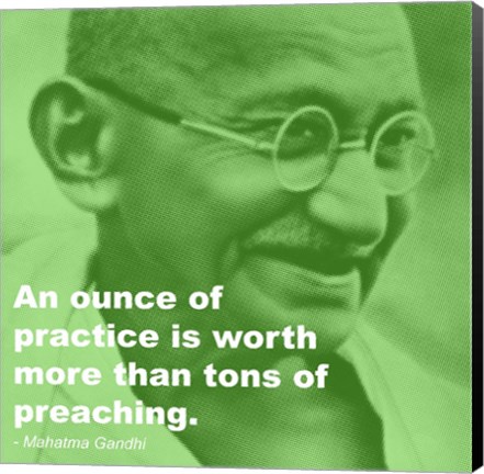 Framed Gandhi - Practice Versus Preaching Quote Print