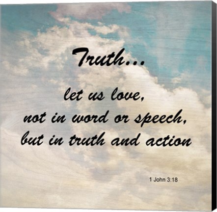 Framed Truth 1 John 3:18 - Against the Sky Print