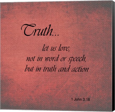 Framed Truth 1 John 3:18 Print