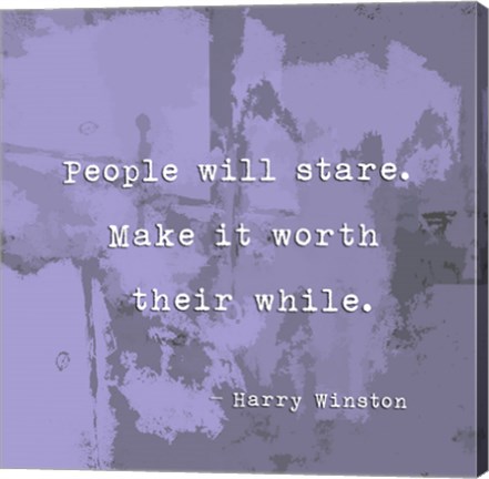 Framed People Will Stare, Quote by Harry Winston Print