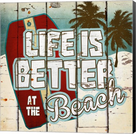 Framed Life is Better at the Beach Print