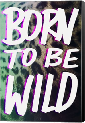 Framed Born To Be Wild Print