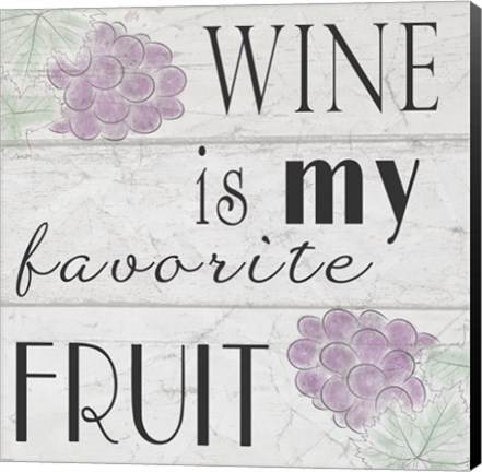 Framed Wine is My Favorite Fruit I Print