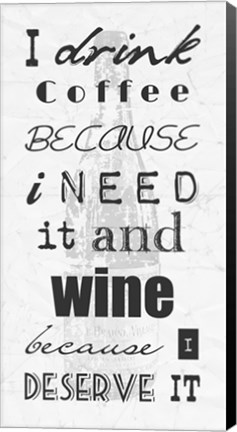 Framed I Drink Coffee and Wine Print