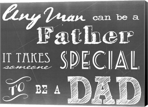 Framed Any Man Can Be A Father Gray Print
