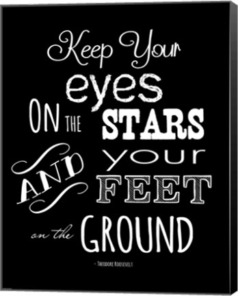 Framed Keep Your Eyes On the Stars - Theodore Roosevelt Print