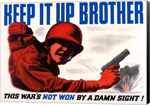 Framed Keep It Up, Brother Print