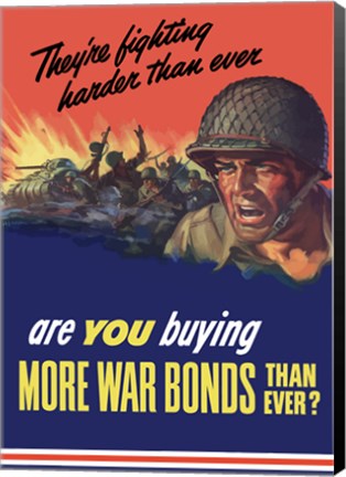 Framed Are You Buying More War Bonds Than Ever? Print