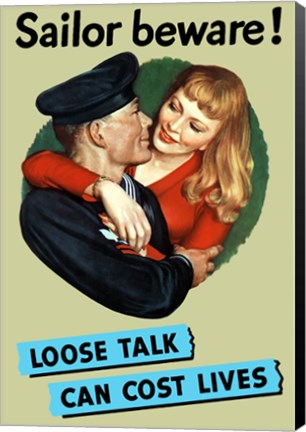 Framed Sailor Beware , Loose Talk Can Cost Lives Print