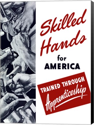 Framed Skilled Hands for America Print