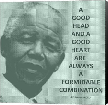 Framed Good Head and A Good Heart - Nelson Mandela Quote Print