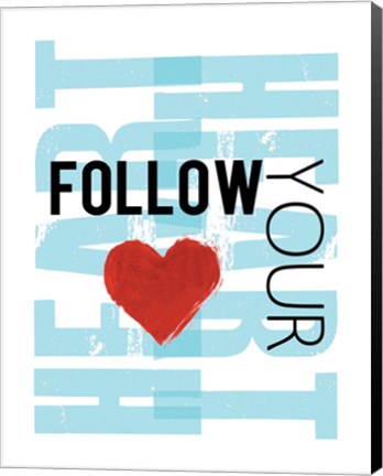 Framed Follow Your Heart Blue Print