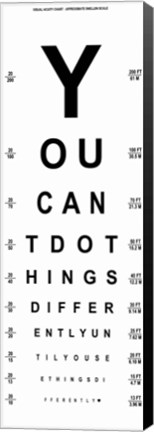 Framed You Can&#39;t Do Things Differently  - Eye Chart 1 Print