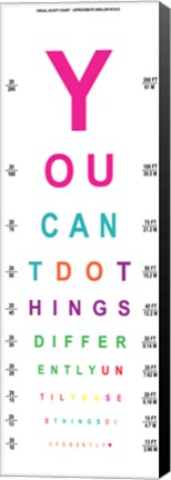 Framed You Can&#39;t Do Things Differently  - Eye Chart 2 Print