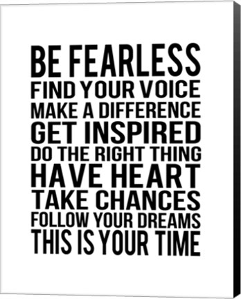 Framed Be Fearless 1 Print