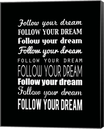 Framed Follow Your Dream 2 Print