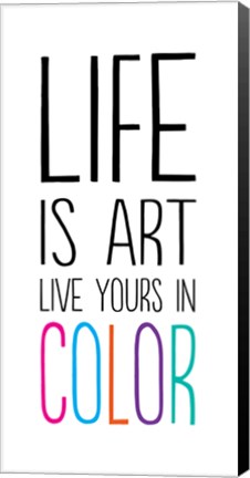 Framed Life Is Art 1 Print