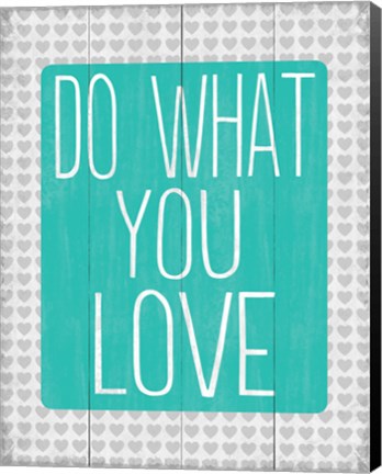 Framed Do What You Love 2 Print