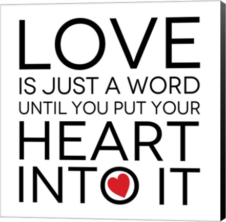 Framed Love is Just A Word 1 Print