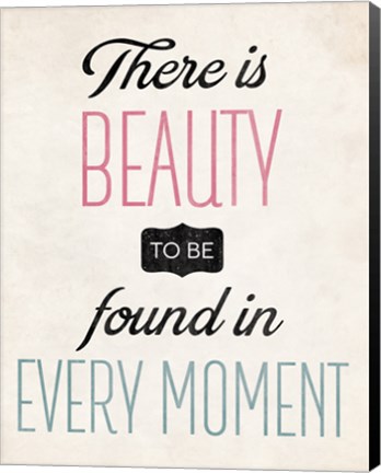 Framed There is Beauty 2 Print